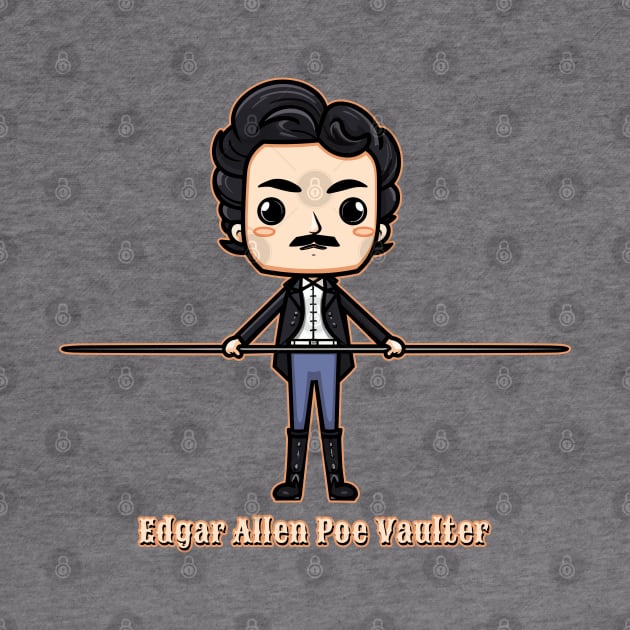 Edgar Allen Poe Vaulter Funny Writer Guy by DanielLiamGill